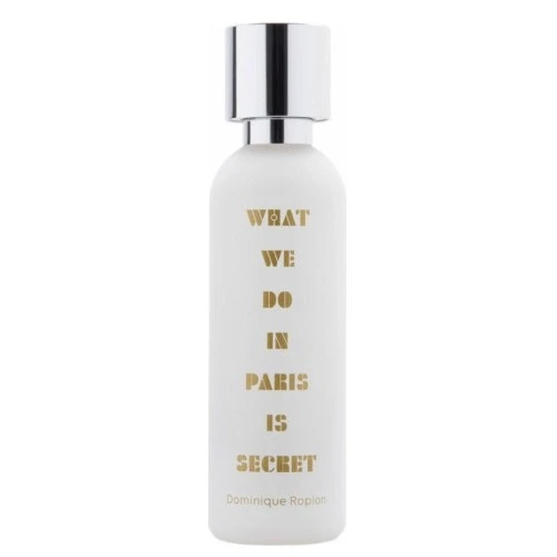What We Do Is Secret What We Do In Paris Is Secret