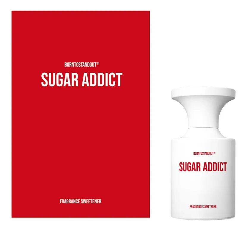 BORNTOSTANDOUT Sugar Addict