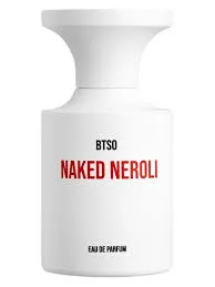 BORNTOSTANDOUT Naked Neroli